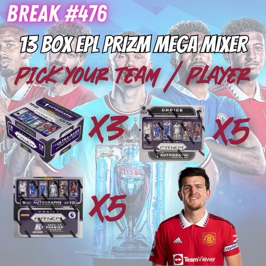 Break 476 - 22/23 EPL Prizm 13 Box Mega Mixer! - Pick Your Team/Player