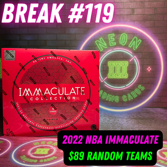 Break 119 - 2022 NBA Immaculate - $89 Random Teams!